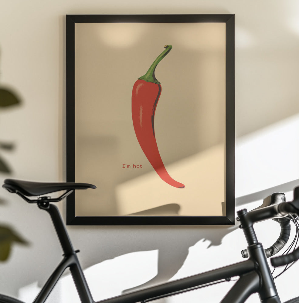 I'm Hot - Poster / Art Print - interiör