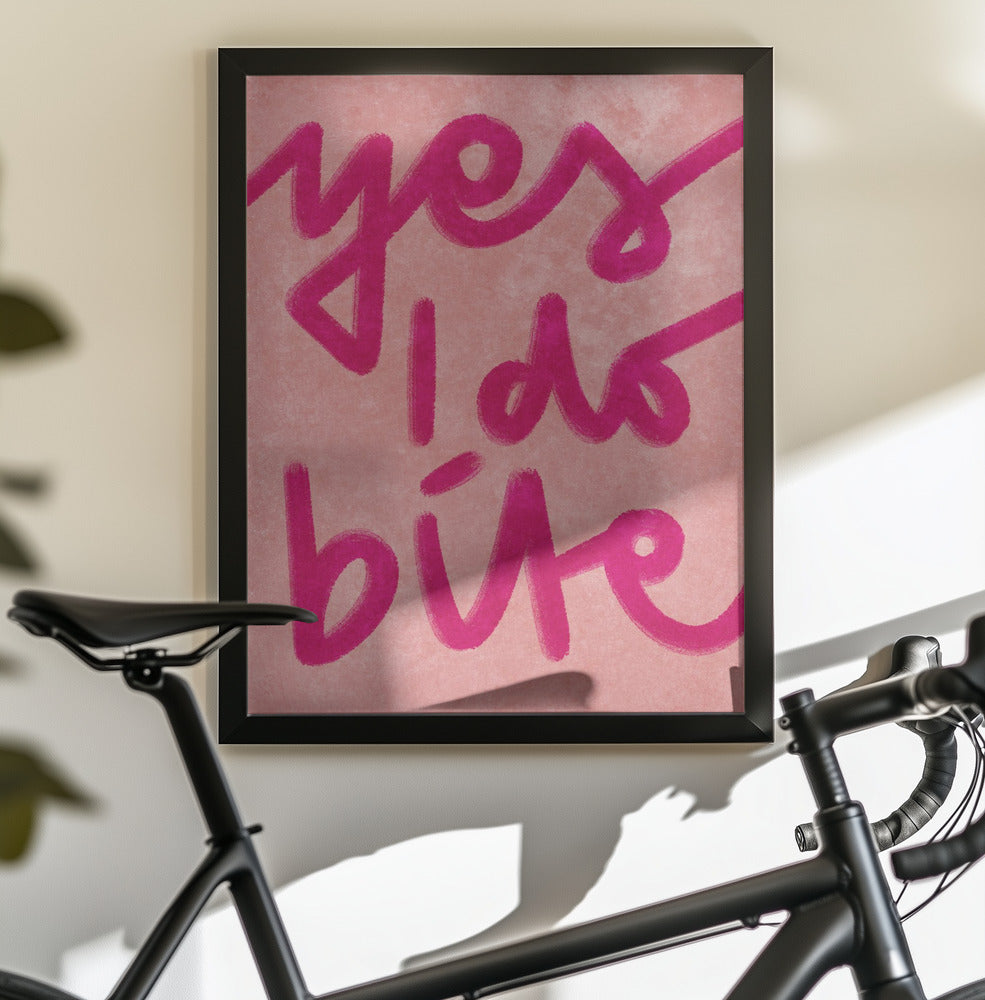Yes I do bite - Poster / Art Print - interiör
