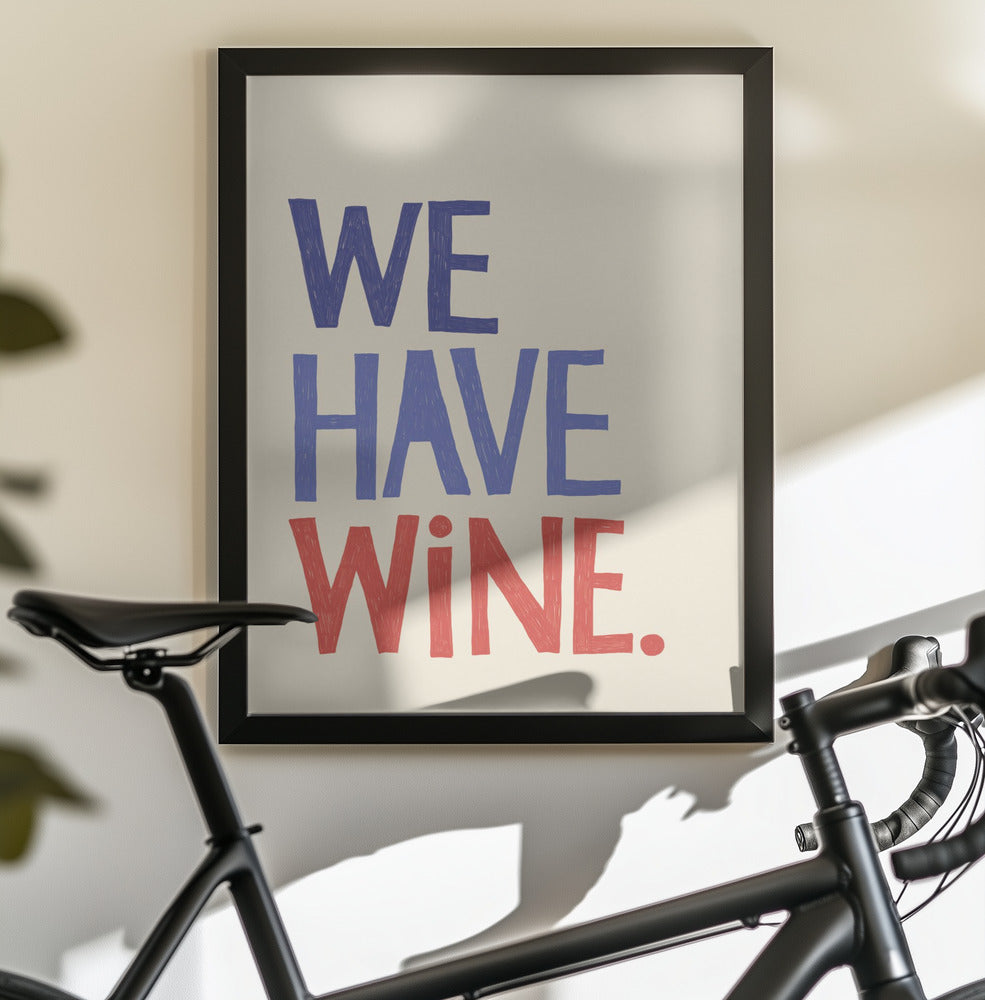 We Have Wine - Poster / Art Print - interiör