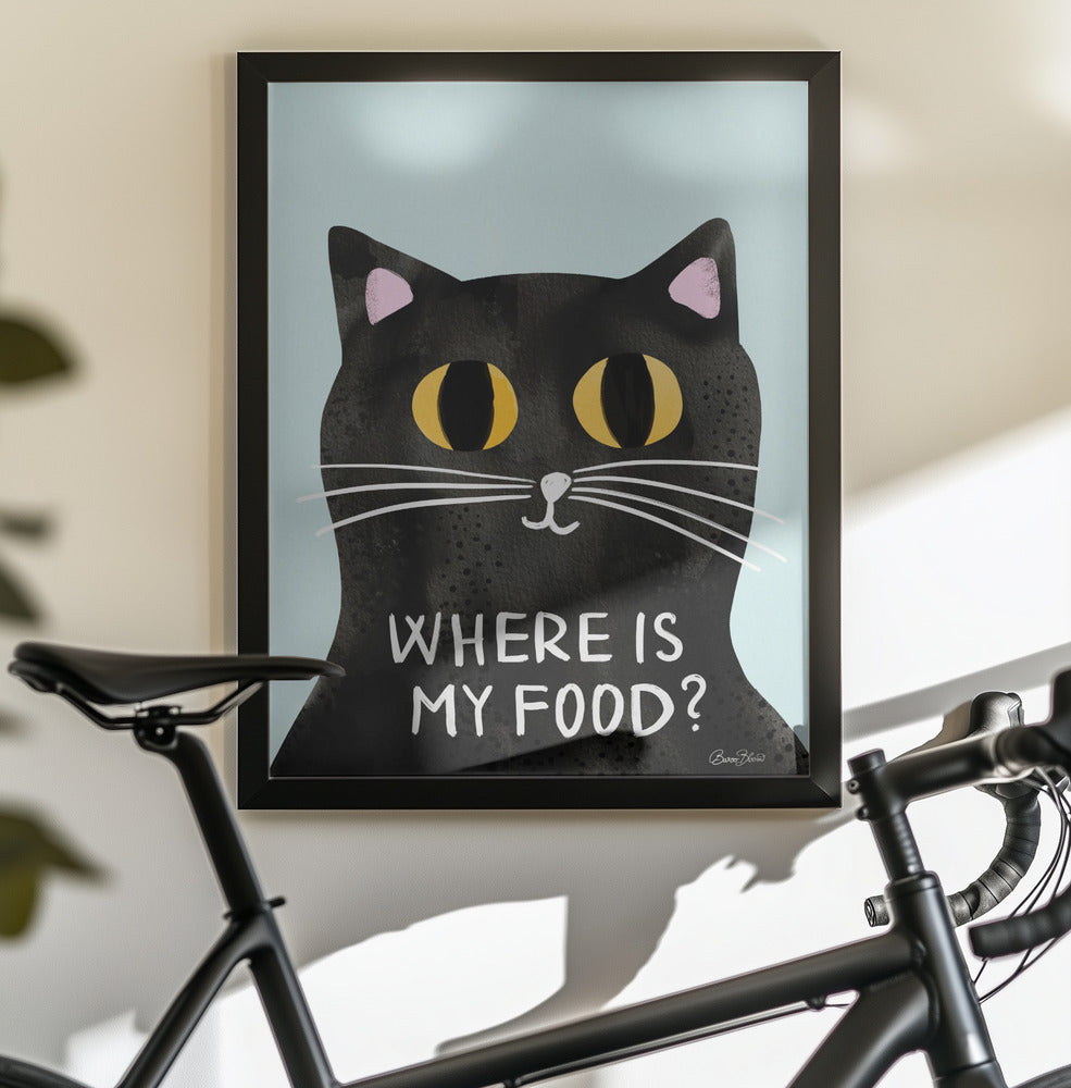 Hungry Cat - Where is my food - Poster / Art Print - interiör