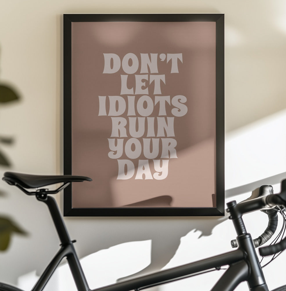 Ruin Your Day - Poster / Art Print - interiör