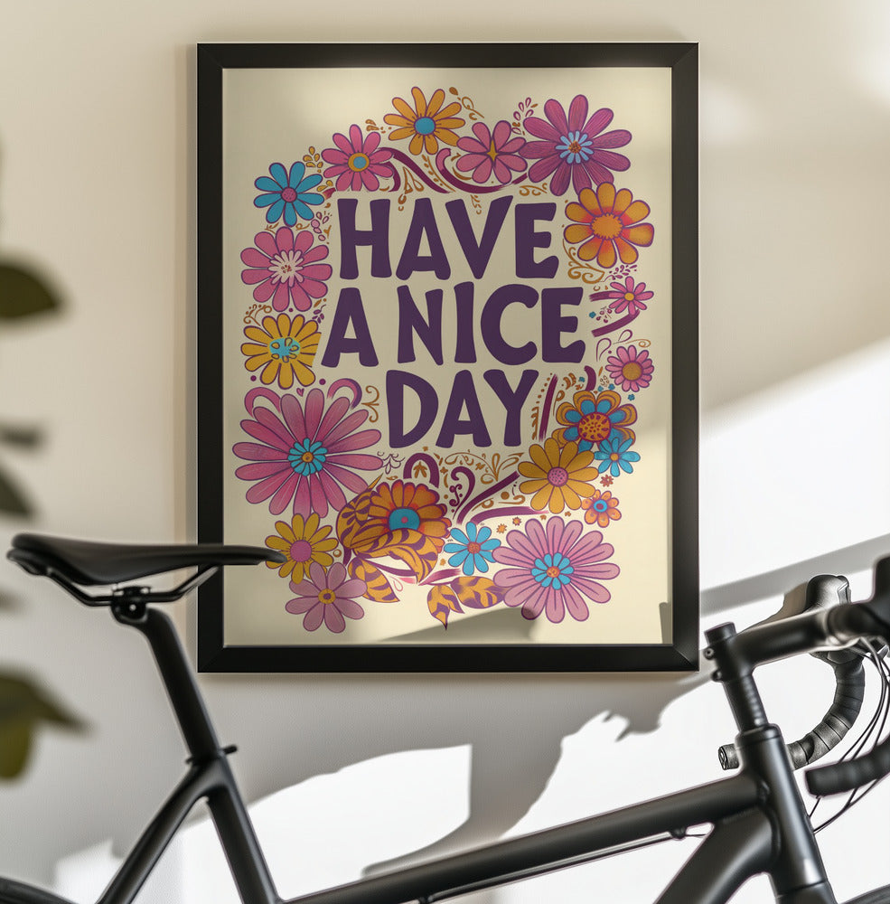 Have a Nice Day - Poster / Art Print - interiör