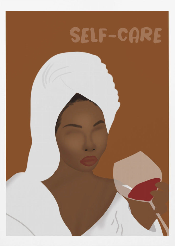 A minimalist illustration of a Black woman with her hair in a white towel, wearing a white robe, and holding a glass of red wine. The words 'SELF-CARE' are written above her against a brown background, creating a calm and relaxing mood. Poster