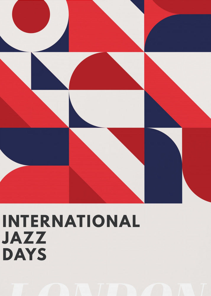 A framed poster advertising 'International Jazz Days London'. The top two-thirds feature a bold, abstract geometric pattern in a grid format, using red, dark blue, and off-white shapes like circles, semi-circles, and diagonal blocks. The bottom third displays the text 'INTERNATIONAL JAZZ DAYS' in a black sans-serif font against the off-white background. Wall Art