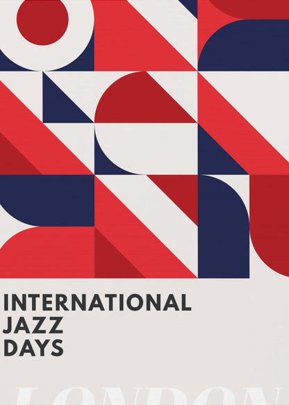 A framed poster advertising 'International Jazz Days London'. The top two-thirds feature a bold, abstract geometric pattern in a grid format, using red, dark blue, and off-white shapes like circles, semi-circles, and diagonal blocks. The bottom third displays the text 'INTERNATIONAL JAZZ DAYS' in a black sans-serif font against the off-white background. Wall Art