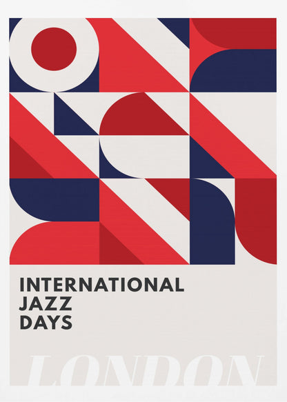 A framed poster advertising 'International Jazz Days London'. The top two-thirds feature a bold, abstract geometric pattern in a grid format, using red, dark blue, and off-white shapes like circles, semi-circles, and diagonal blocks. The bottom third displays the text 'INTERNATIONAL JAZZ DAYS' in a black sans-serif font against the off-white background. Wall Art