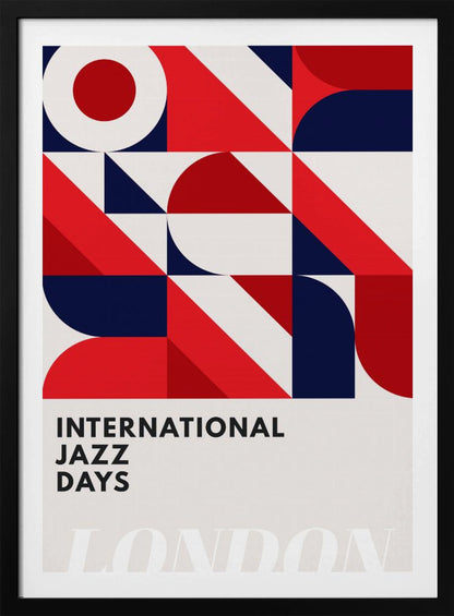A framed poster advertising 'International Jazz Days London'. The top two-thirds feature a bold, abstract geometric pattern in a grid format, using red, dark blue, and off-white shapes like circles, semi-circles, and diagonal blocks. The bottom third displays the text 'INTERNATIONAL JAZZ DAYS' in a black sans-serif font against the off-white background. Wall Art