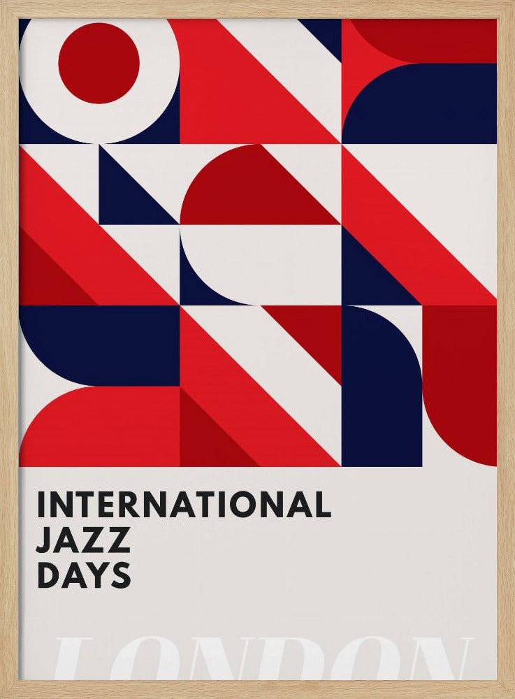 A framed poster advertising 'International Jazz Days London'. The top two-thirds feature a bold, abstract geometric pattern in a grid format, using red, dark blue, and off-white shapes like circles, semi-circles, and diagonal blocks. The bottom third displays the text 'INTERNATIONAL JAZZ DAYS' in a black sans-serif font against the off-white background. Wall Art