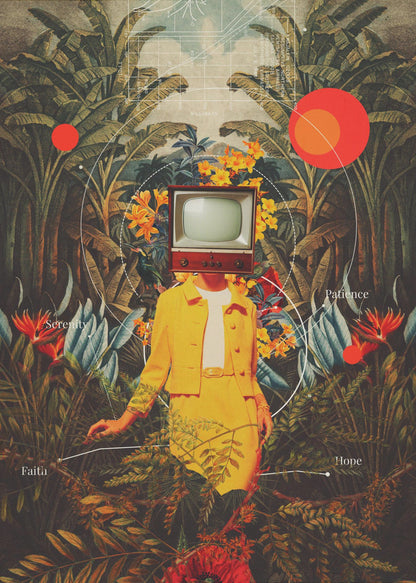A surreal vintage-style collage of a person with a retro television for a head, wearing a bright yellow suit. They stand amidst a lush tropical jungle of green leaves and colorful flowers. Abstract elements like red circles and white lines connect to the words 'Patience', 'Serenity', 'Hope', and 'Faith'. Poster