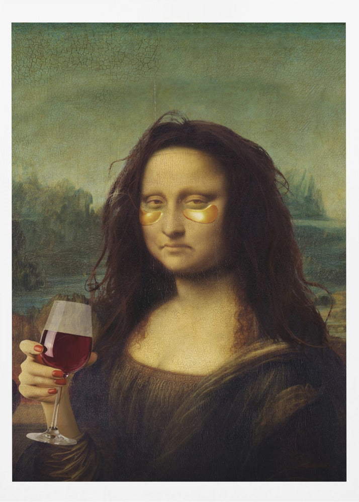 A humorous digital alteration of the Mona Lisa painting where she appears tired with messy hair, wearing gold under-eye masks, and holding a glass of red wine. Artwork