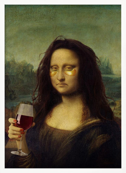 A humorous digital alteration of the Mona Lisa painting where she appears tired with messy hair, wearing gold under-eye masks, and holding a glass of red wine. Artwork