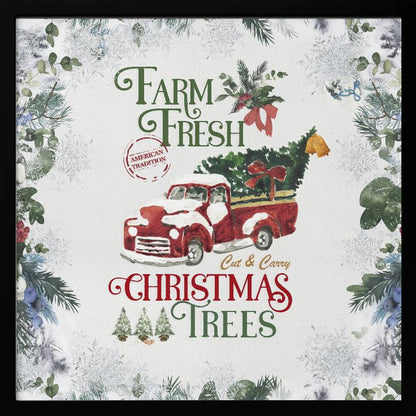 A vintage-style Christmas art print in a light wood frame. It features a watercolor illustration of a classic red pickup truck carrying a Christmas tree, with snow on its hood and roof. The text reads 'Farm Fresh Cut & Carry Christmas Trees' in festive green and red fonts. The background is white with a decorative border of frosted greenery and snowflakes. Wall Art