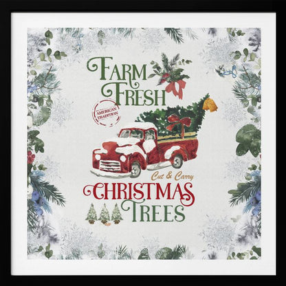 A vintage-style Christmas art print in a light wood frame. It features a watercolor illustration of a classic red pickup truck carrying a Christmas tree, with snow on its hood and roof. The text reads 'Farm Fresh Cut & Carry Christmas Trees' in festive green and red fonts. The background is white with a decorative border of frosted greenery and snowflakes. Wall Art