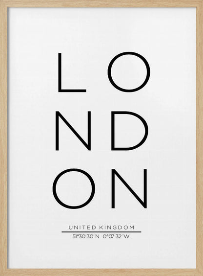 A minimalist black and white typographic poster featuring the word 'LONDON' arranged vertically in a modern sans-serif font. Below the city name, it displays 'UNITED KINGDOM' and its geographic coordinates, all enclosed within a thin black frame. Poster