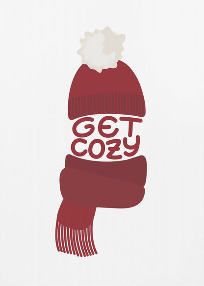 A minimalist illustration of a red knit beanie with a white pom-pom and a matching red scarf. The words 'GET COZY' are written in a playful font, forming the middle section of the hat and scarf against a plain white background, enclosed in a black frame. Poster