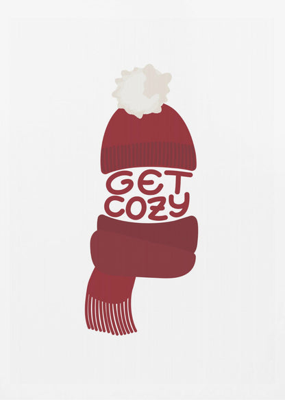 A minimalist illustration of a red knit beanie with a white pom-pom and a matching red scarf. The words 'GET COZY' are written in a playful font, forming the middle section of the hat and scarf against a plain white background, enclosed in a black frame. Poster