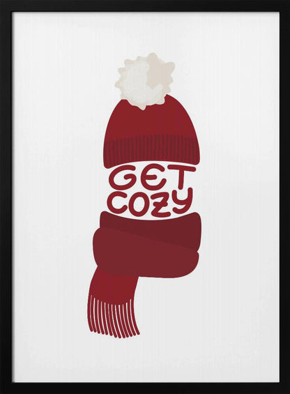 A minimalist illustration of a red knit beanie with a white pom-pom and a matching red scarf. The words 'GET COZY' are written in a playful font, forming the middle section of the hat and scarf against a plain white background, enclosed in a black frame. Poster