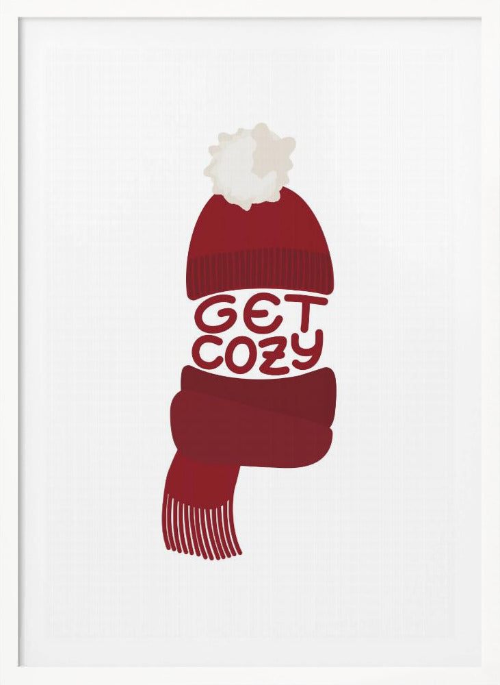 A minimalist illustration of a red knit beanie with a white pom-pom and a matching red scarf. The words 'GET COZY' are written in a playful font, forming the middle section of the hat and scarf against a plain white background, enclosed in a black frame. Poster