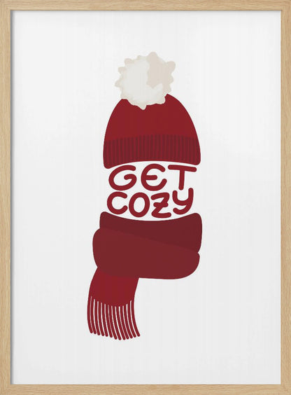 A minimalist illustration of a red knit beanie with a white pom-pom and a matching red scarf. The words 'GET COZY' are written in a playful font, forming the middle section of the hat and scarf against a plain white background, enclosed in a black frame. Poster