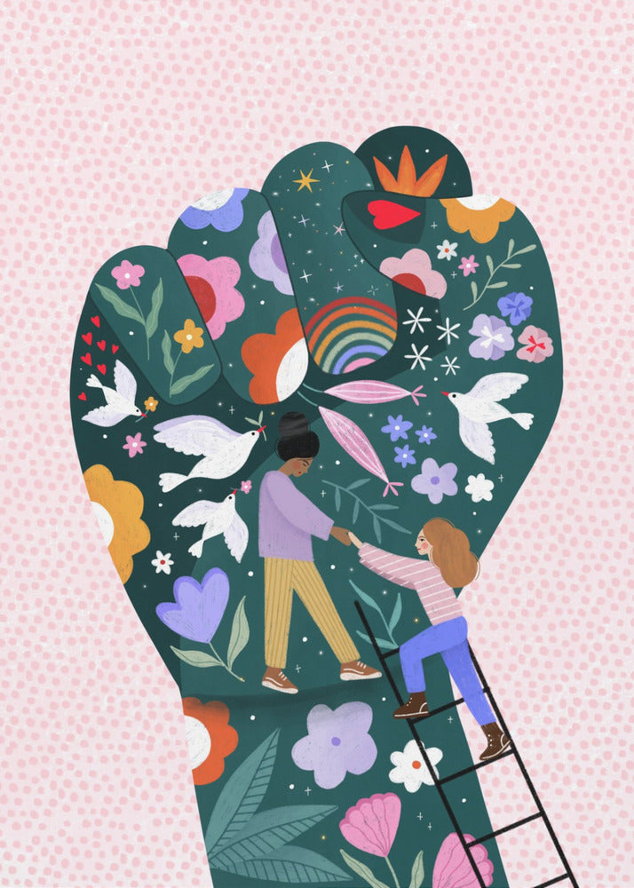 An illustration of a raised fist, a symbol of power and solidarity, against a pink dotted background. The fist is dark green and decorated with colorful flowers, white doves, a rainbow, and two women helping each other, one pulling the other up a ladder, symbolizing female empowerment and unity. Poster