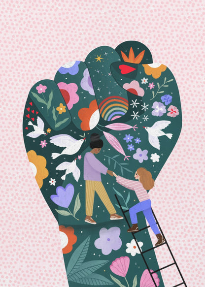An illustration of a raised fist, a symbol of power and solidarity, against a pink dotted background. The fist is dark green and decorated with colorful flowers, white doves, a rainbow, and two women helping each other, one pulling the other up a ladder, symbolizing female empowerment and unity. Poster