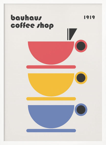 A minimalist Bauhaus-style poster titled 'bauhaus coffee shop 1919'. The artwork features a vertical stack of three stylized coffee cups in primary colors—red, yellow, and blue—on a light cream background, all rendered in simple geometric shapes. Poster