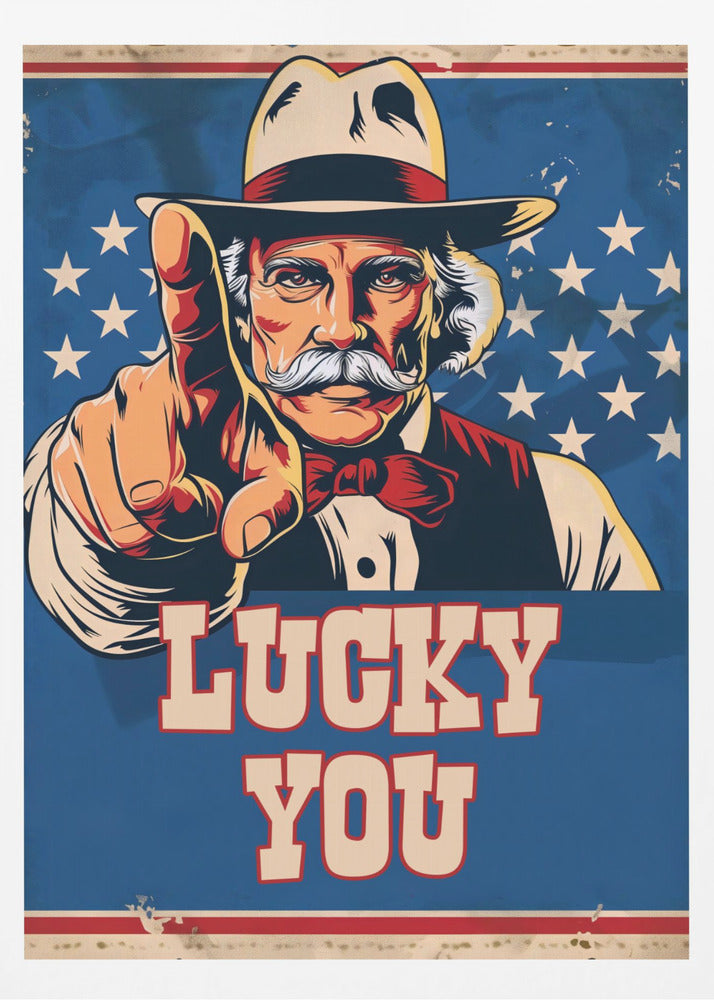 A vintage-style poster featuring a cowboy-like figure with a large white mustache, wearing a hat and bow tie, pointing directly at the viewer in the style of an Uncle Sam poster. The background is blue with white stars, and bold text below reads 'LUCKY YOU'. Wall Art