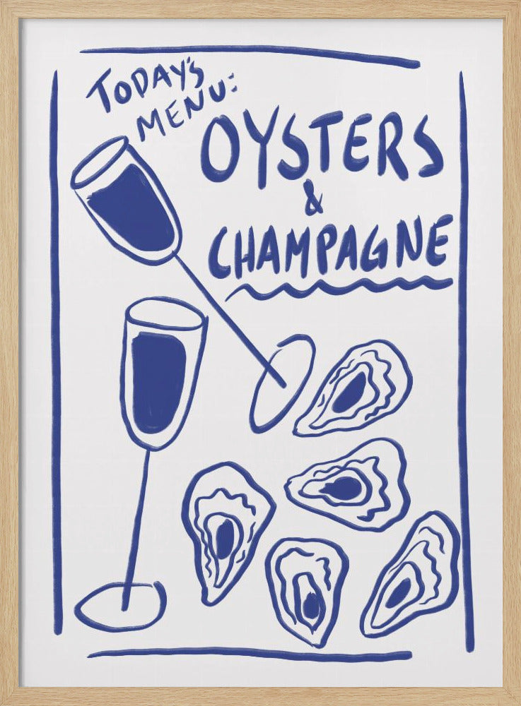 A minimalist blue and white illustration styled as a restaurant chalkboard menu. It features hand-drawn text that reads 'Today's Menu: Oysters & Champagne' with illustrations of two champagne flutes and several oysters on the half shell, all enclosed in a simple blue border and a black frame. Print