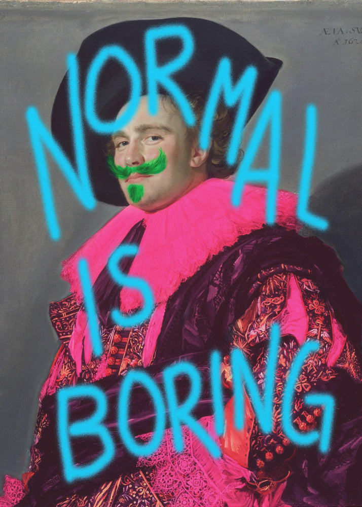 A classic portrait of a man in ornate historical attire, defaced with modern neon graffiti. The man's ruff is painted bright pink, he has a green mustache and goatee, and the words 'NORMAL IS BORING' are spray-painted across the image in bright blue. Print