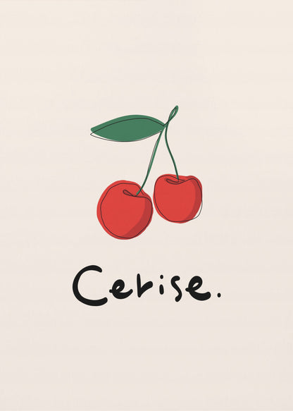 A minimalist illustration of two red cherries with a green leaf on a cream background, displayed in a black frame. The drawing is a simple continuous black line filled with color. Below the cherries, the word 'Cerise.' is written in a black, handwritten style. Poster