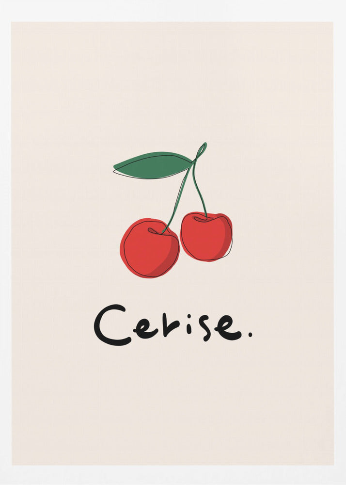 A minimalist illustration of two red cherries with a green leaf on a cream background, displayed in a black frame. The drawing is a simple continuous black line filled with color. Below the cherries, the word 'Cerise.' is written in a black, handwritten style. Poster