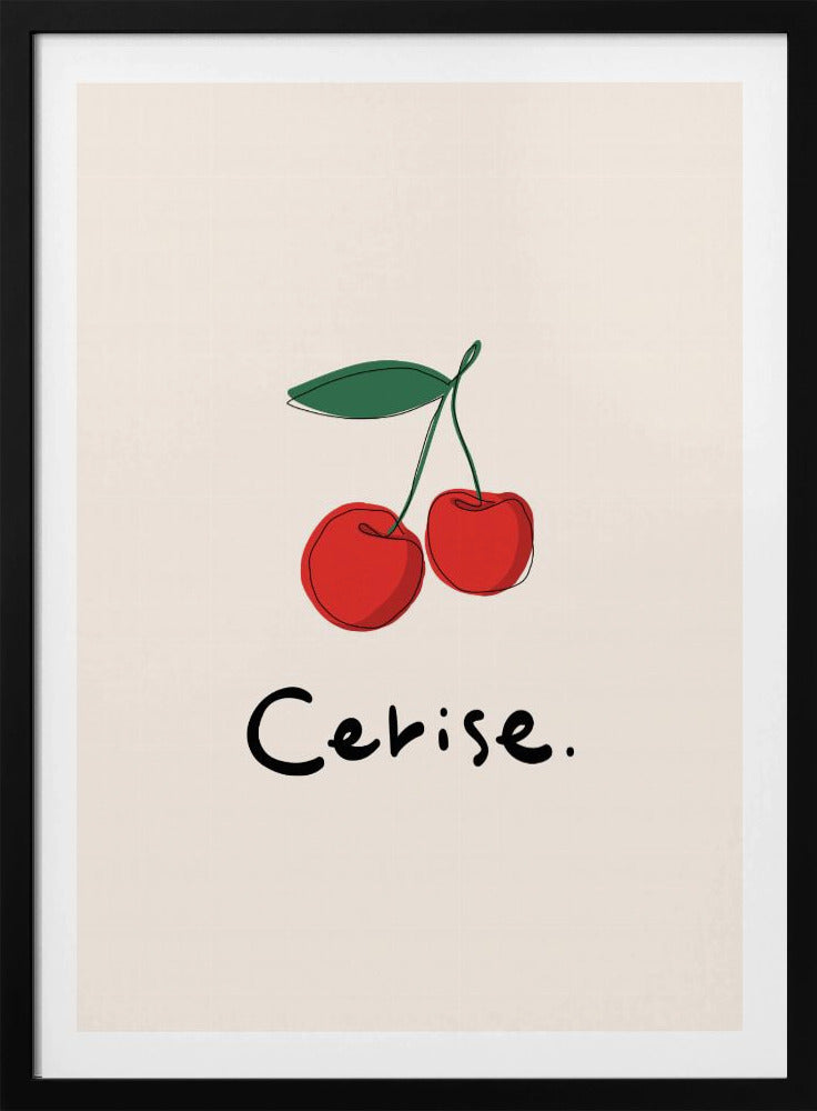 A minimalist illustration of two red cherries with a green leaf on a cream background, displayed in a black frame. The drawing is a simple continuous black line filled with color. Below the cherries, the word 'Cerise.' is written in a black, handwritten style. Poster