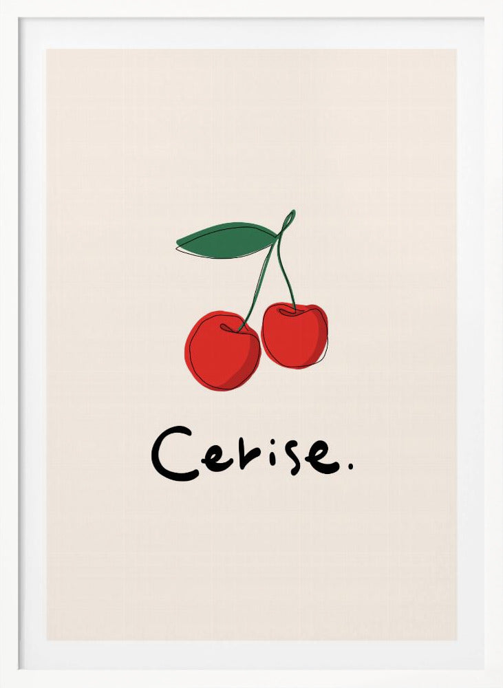 A minimalist illustration of two red cherries with a green leaf on a cream background, displayed in a black frame. The drawing is a simple continuous black line filled with color. Below the cherries, the word 'Cerise.' is written in a black, handwritten style. Poster