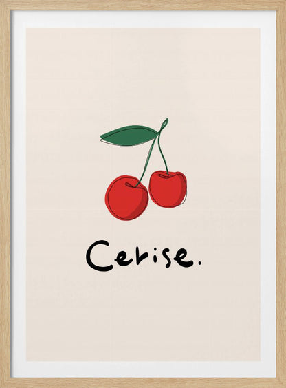 A minimalist illustration of two red cherries with a green leaf on a cream background, displayed in a black frame. The drawing is a simple continuous black line filled with color. Below the cherries, the word 'Cerise.' is written in a black, handwritten style. Poster