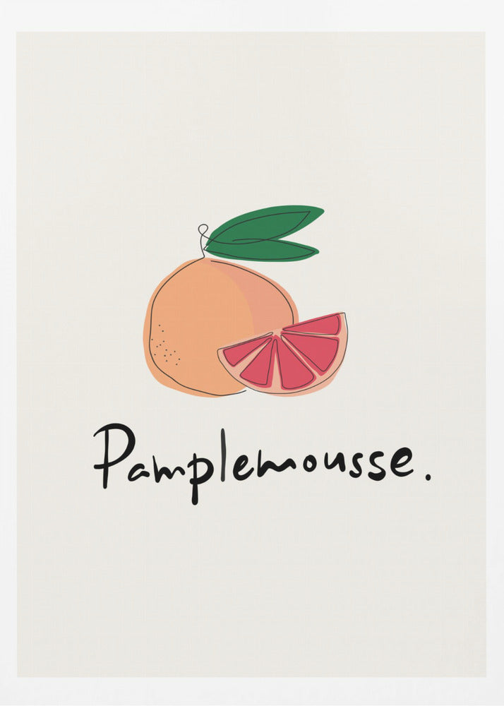 A minimalist art print featuring a stylized illustration of a whole grapefruit and a cut wedge. The fruit is peach-colored with a vibrant pink interior, topped with green leaves. Below the illustration, the French word 'Pamplemousse.' is written in a casual black script. The background is a soft off-white, and the print is enclosed in a simple black frame. Wall Art