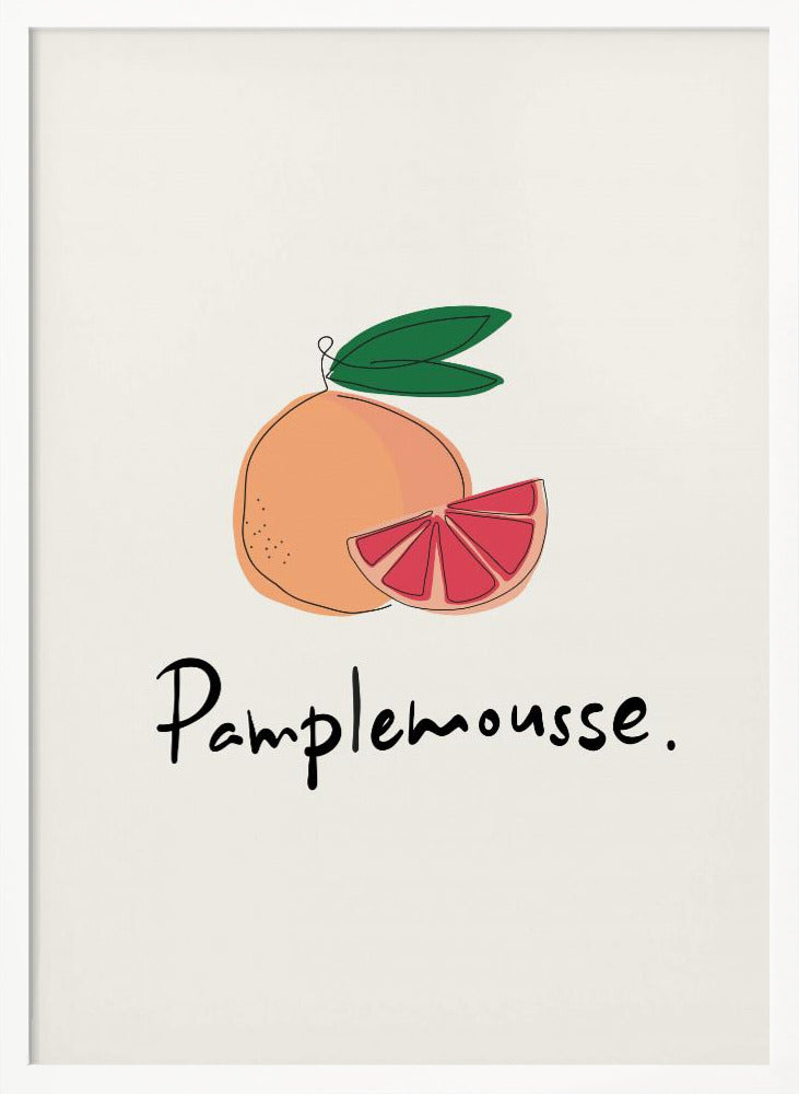 A minimalist art print featuring a stylized illustration of a whole grapefruit and a cut wedge. The fruit is peach-colored with a vibrant pink interior, topped with green leaves. Below the illustration, the French word 'Pamplemousse.' is written in a casual black script. The background is a soft off-white, and the print is enclosed in a simple black frame. Wall Art