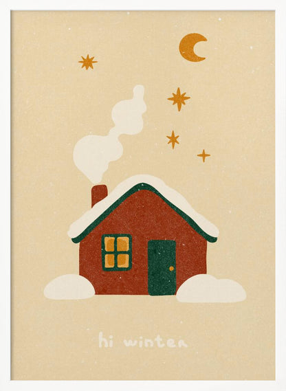 A cozy, stylized illustration of a red house with a green, snow-covered roof. White smoke curls from the chimney into a beige night sky with a yellow crescent moon and stars. Below the house, the words 'hi winter' are written in a simple, friendly font. Poster