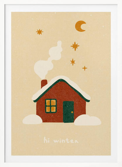 A cozy, stylized illustration of a red house with a green, snow-covered roof. White smoke curls from the chimney into a beige night sky with a yellow crescent moon and stars. Below the house, the words 'hi winter' are written in a simple, friendly font. Poster
