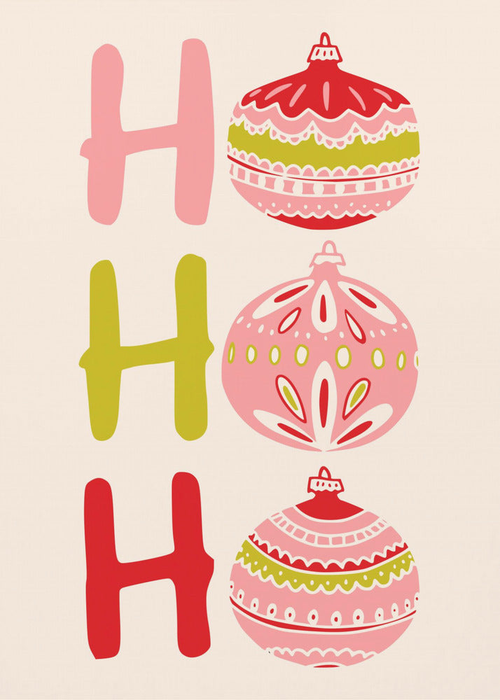 A modern illustrated Christmas poster with 'Ho Ho Ho' written vertically. The letters 'H' are shown in pink, green, and red, and the 'o's are replaced with intricately patterned Christmas ball ornaments in the same color palette on a cream background. Decor