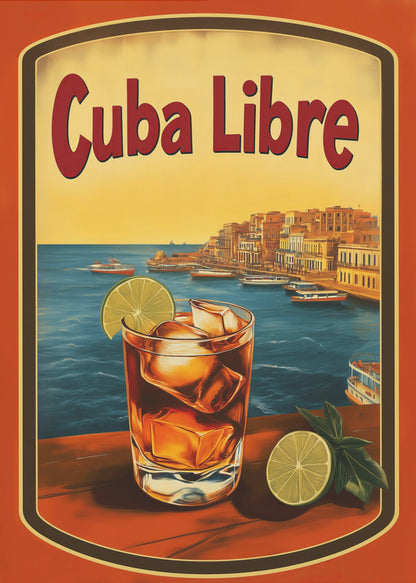 A vintage-style poster advertising a 'Cuba Libre' cocktail. In the foreground, a glass of the dark-colored drink with ice and a lime wedge sits on a wooden surface. In the background is a scenic view of a Cuban coastal city with boats in the blue harbor and a warm yellow sunset sky. Wall Art