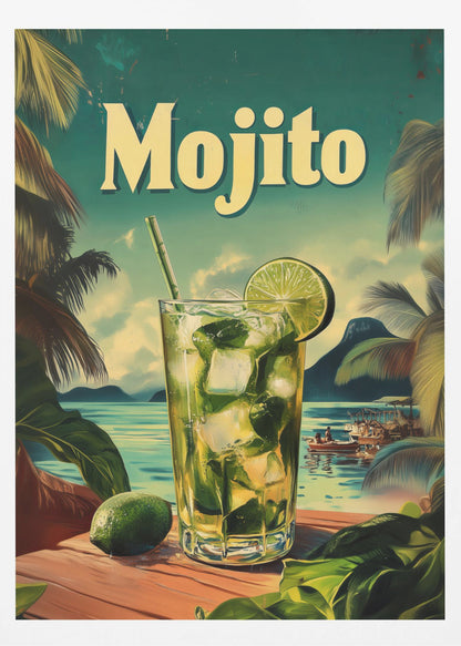 A vintage-style travel poster advertising a Mojito. A tall glass filled with the cocktail, ice, mint, and a lime wedge sits on a wooden table overlooking a tropical beach with palm trees and turquoise water. The word 'Mojito' is written in large, cream-colored letters at the top. Print