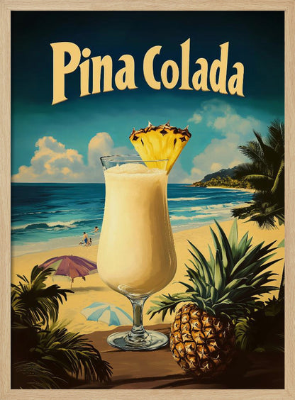 A vintage-style travel poster advertising 'Pina Colada'. In the foreground, a creamy cocktail in a hurricane glass is garnished with a pineapple wedge, next to a whole pineapple. The background depicts a sunny tropical beach with blue ocean waves, sand, palm trees, and distant hills. Wall Art