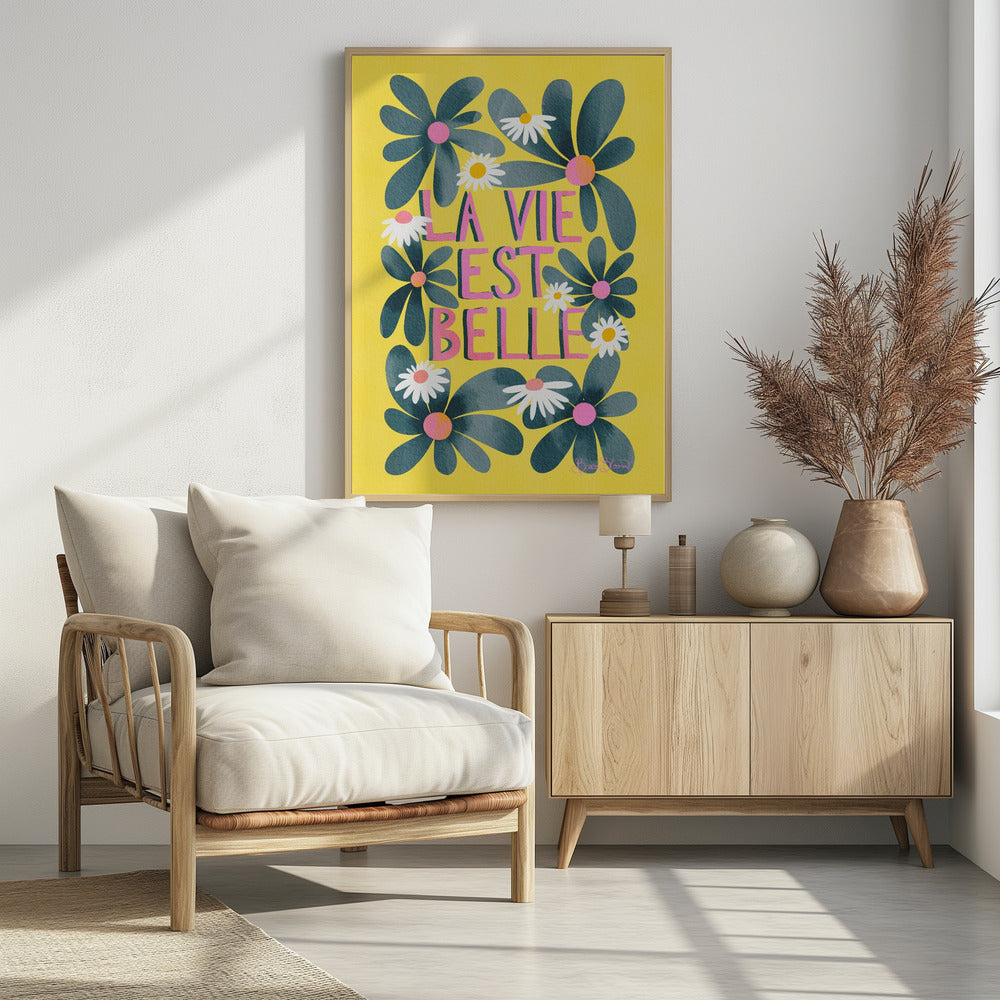 La Vie Est Belle - Poster / Art Print - interiör