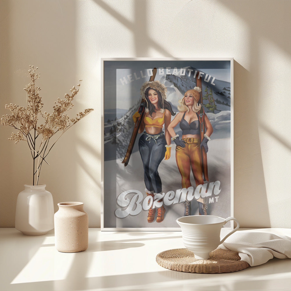 Hello Beautiful Bozeman Montana Ski Pinup Girls - Poster / Art Print - interiör
