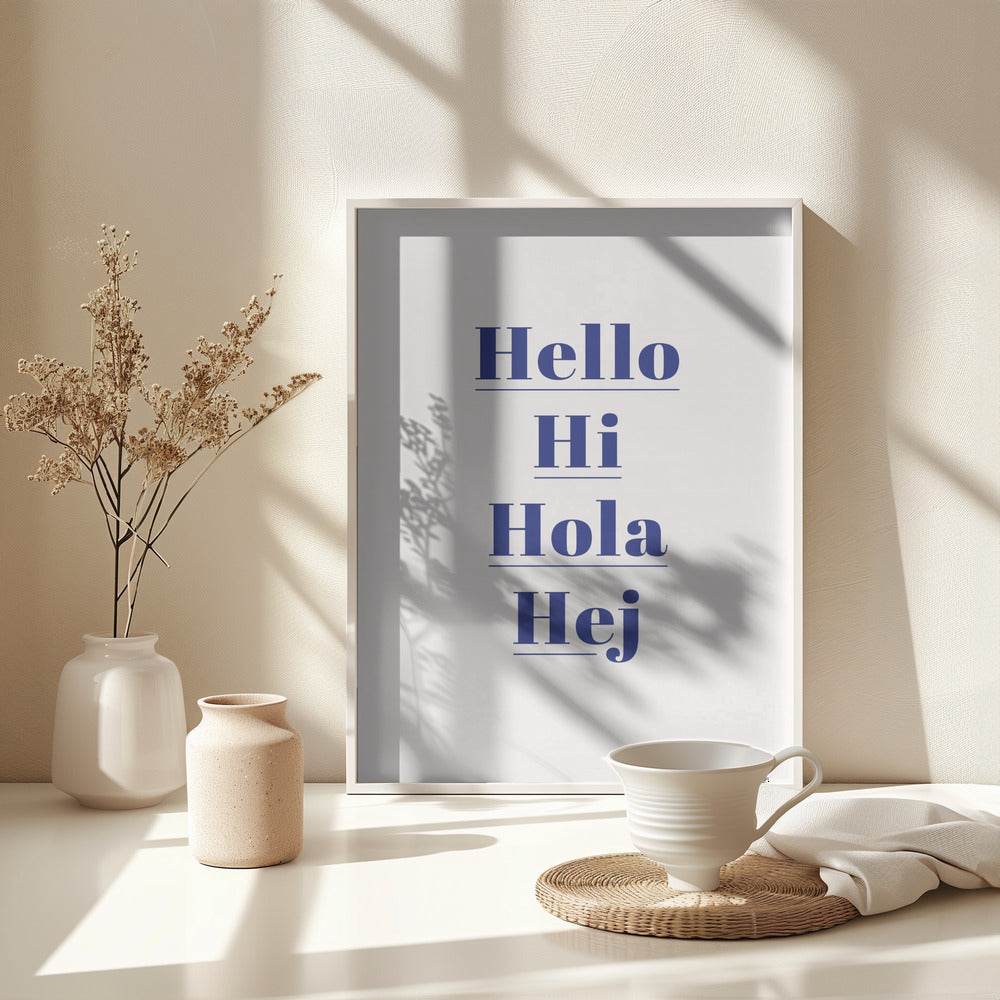 Hello Hi Hola Hej - Poster / Art Print - interiör