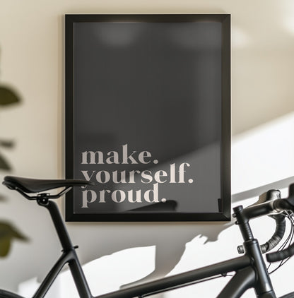 Make yourself proud - Poster / Art Print - interiör