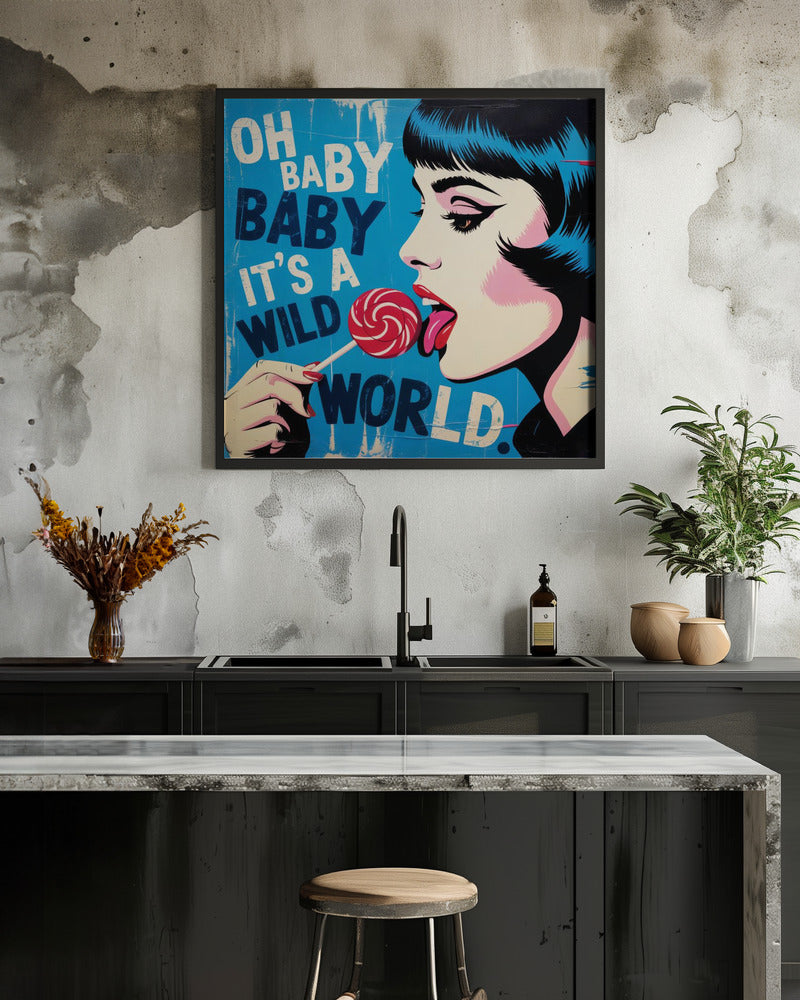 It's a Wild World - Poster / Art Print - interiör