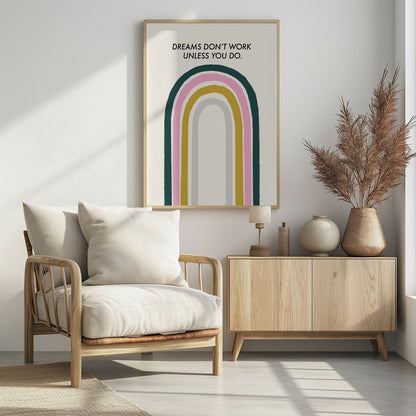 Dreams Don't Work Unless You Do - Poster / Art Print - interiör