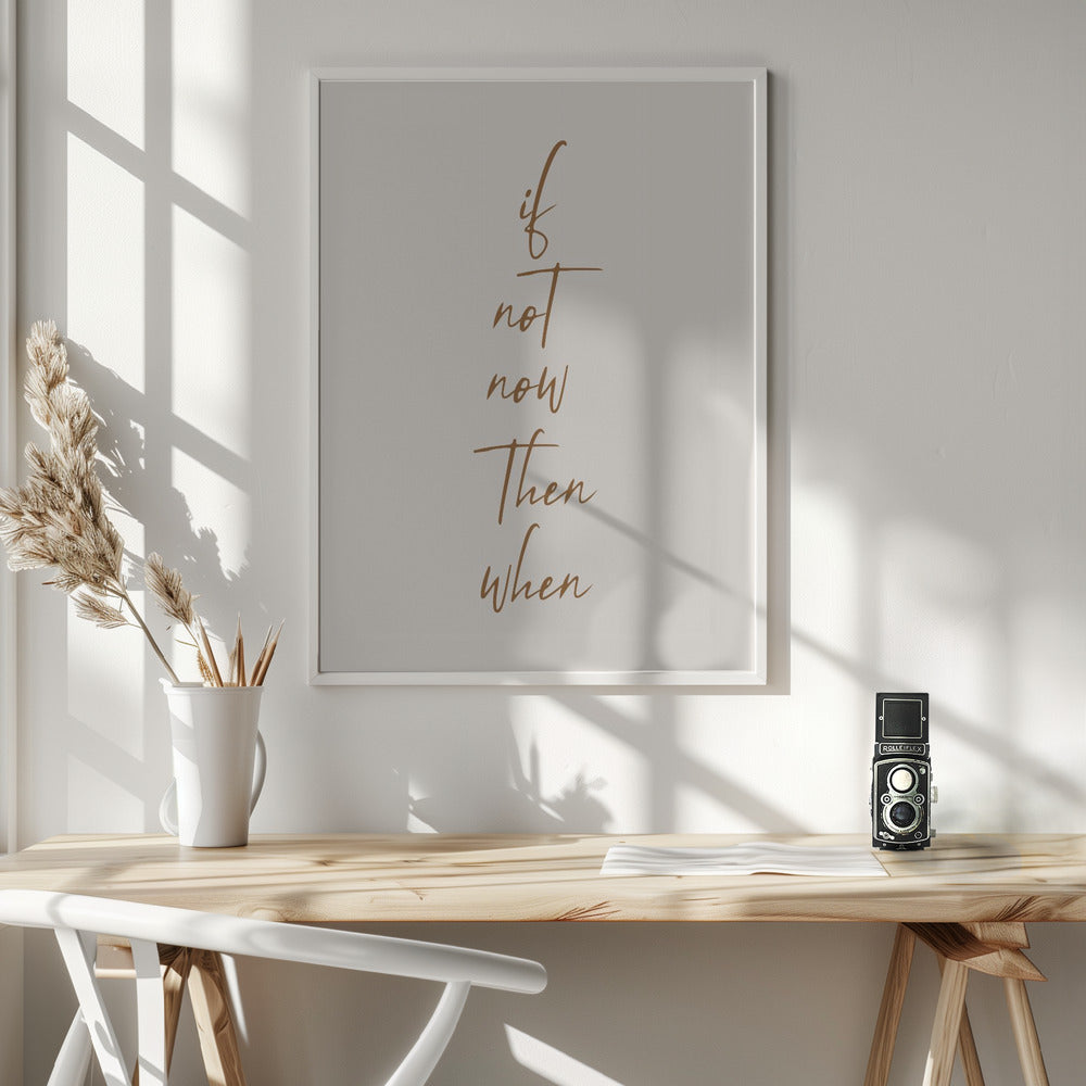 If Not Now - Poster / Art Print - interiör