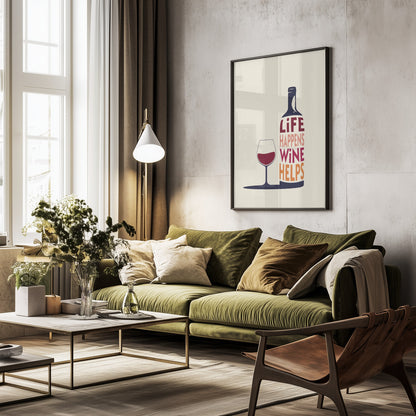 Life Happens, Wine Helps - Wine Quote - Poster / Art Print - interiör